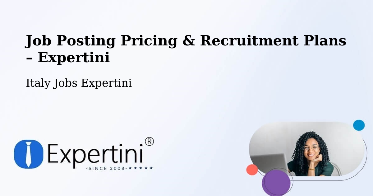 Job Posting Pricing & Recruitment Plans – Collegno - Collegno, Italy Jobs Expertini